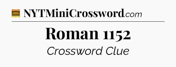 Roman 1152 crossword clue Eugene Sheffer
