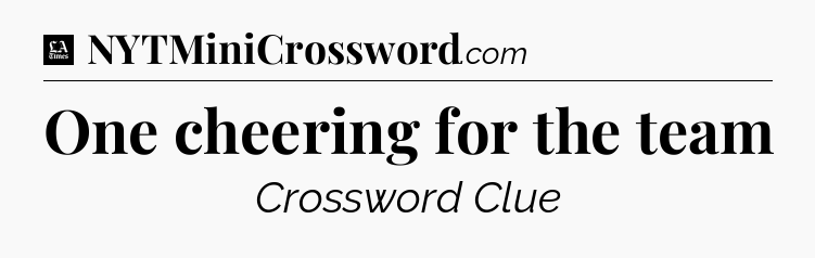One cheering for the team - LA Times Crossword