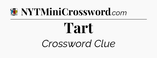 Tart Crossword Clue