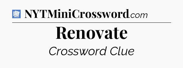 Renovate Puzzle Page Crossword Clue
