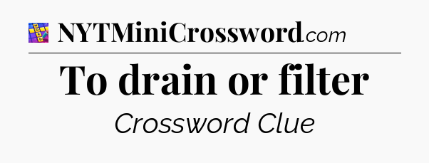To drain or filter Codycross