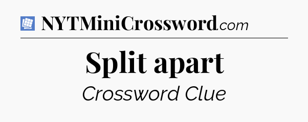 Split apart Puzzle Page Crossword Clue