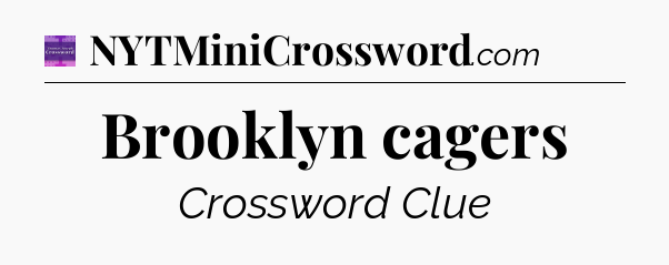 Brooklyn cagers - Thomas Joseph Crossword