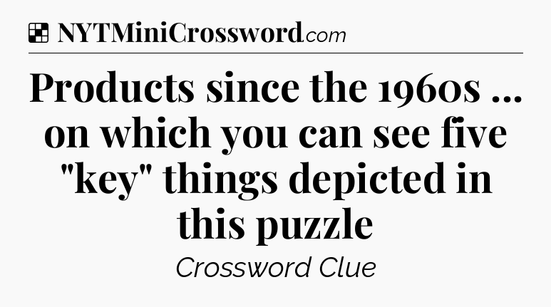 Solution: Products since the 1960s ... on which you can see five 