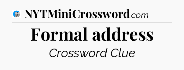 Formal address Crossword Clue