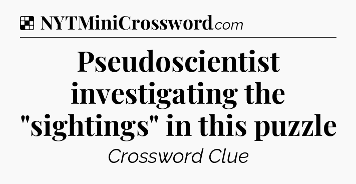 Solution: Pseudoscientist investigating the 