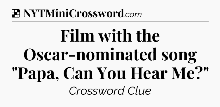 Solution: Film with the Oscar-nominated song 