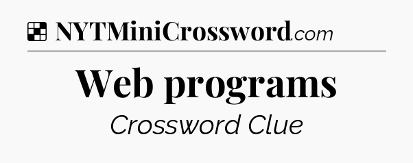 Solution: Web programs - NYT Crossword