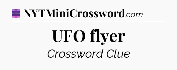 UFO flyer - Thomas Joseph Crossword