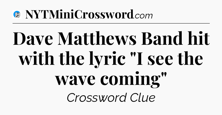 Dave Matthews Band hit with the lyric 