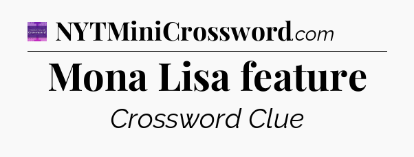 Mona Lisa feature - Thomas Joseph Crossword