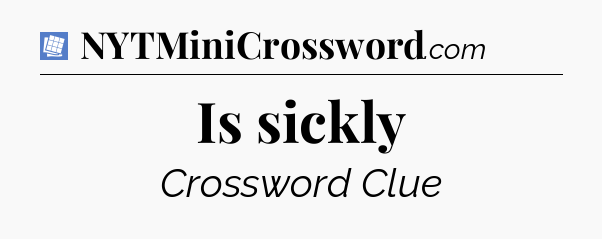 Is sickly Puzzle Page Crossword Clue