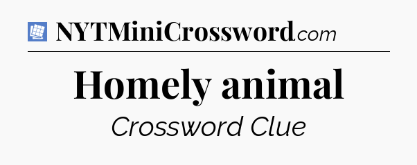 Homely animal Puzzle Page Crossword Clue
