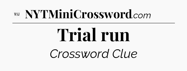 Trial run - WSJ Crossword
