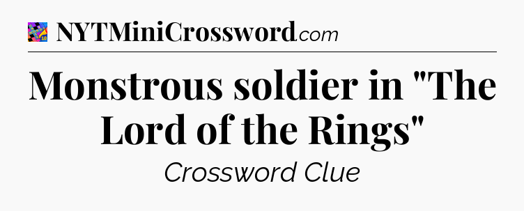 Monstrous soldier in 