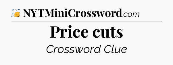 Price cuts - 7 Little Words