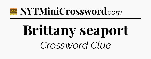 Brittany seaport - Eugene Sheffer Crossword