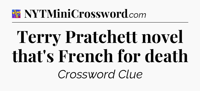 Terry Pratchett novel that's French for death Codycross