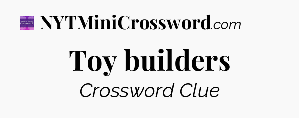 Toy builders - Thomas Joseph Crossword