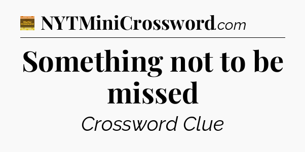 Something not to be missed crossword clue Eugene Sheffer