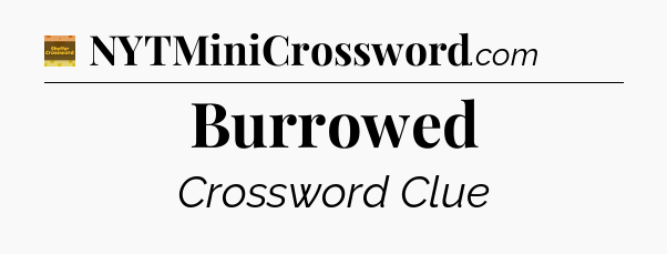 Burrowed crossword clue Eugene Sheffer