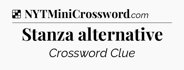 Solution: Stanza alternative - NYT Crossword