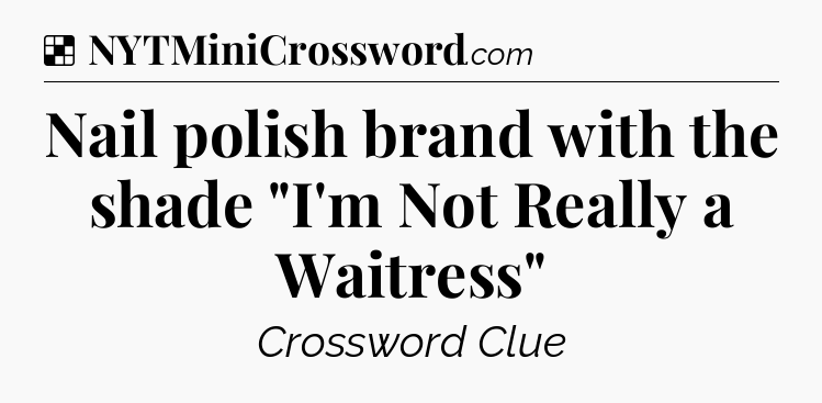Solution: Nail polish brand with the shade 