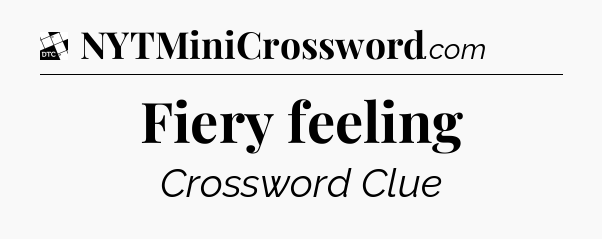 Fiery feeling - Daily Themed Classic Crossword