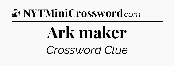Ark maker - Daily Themed Classic Crossword