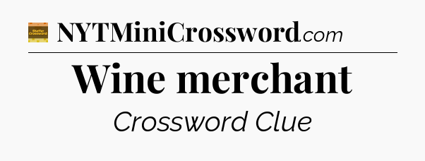 Wine merchant - Eugene Sheffer Crossword
