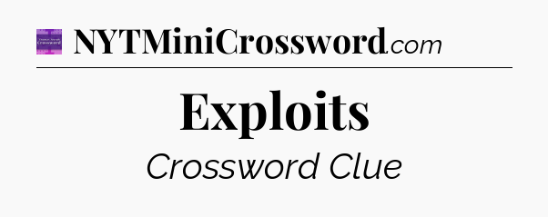 Exploits - Thomas Joseph Crossword