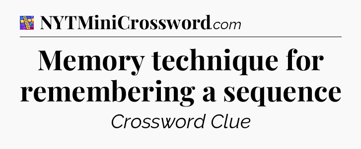 Memory technique for remembering a sequence Codycross
