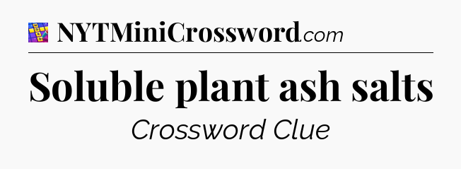 Soluble plant ash salts Codycross
