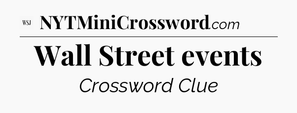 Wall Street events - WSJ Crossword