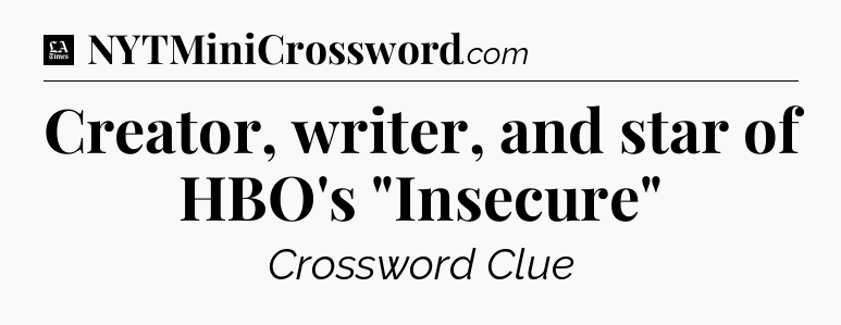 Creator, writer, and star of HBO's 