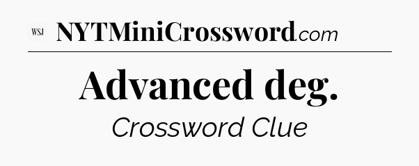 Advanced deg - WSJ Crossword