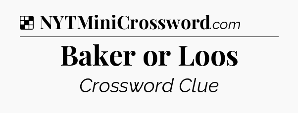 Solution: Baker or Loos - NYT Crossword
