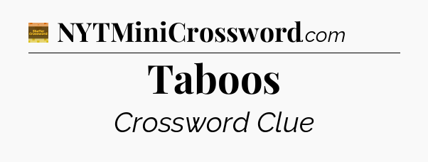 Taboos crossword clue Eugene Sheffer