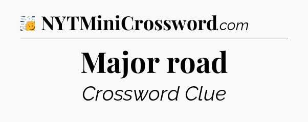 Major road - 7 Little Words