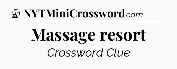 Massage resort - Daily Themed Classic Crossword