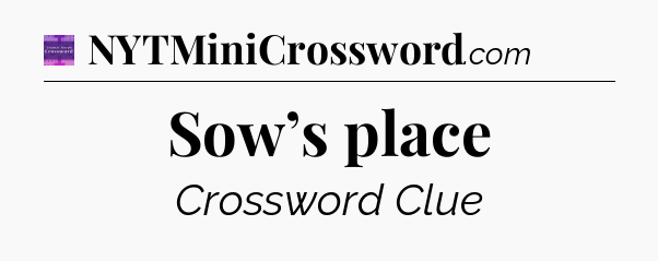 Sow’s place - Thomas Joseph Crossword