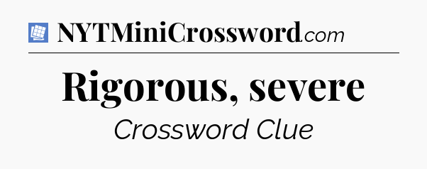 Rigorous, severe Puzzle Page Crossword Clue