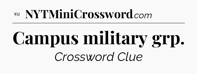 Campus military grp - WSJ Crossword