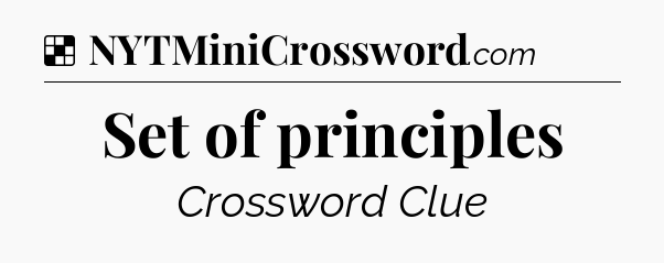 Solution: Set of principles - NYT Crossword