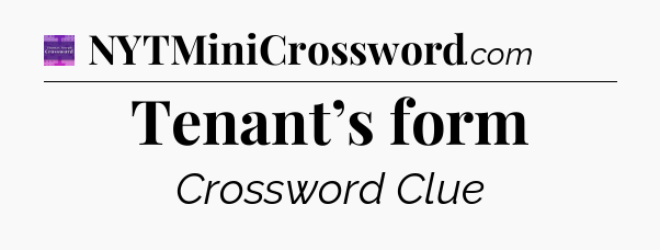 Tenant’s form - Thomas Joseph Crossword