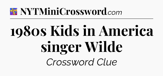 1980s Kids in America singer Wilde Codycross