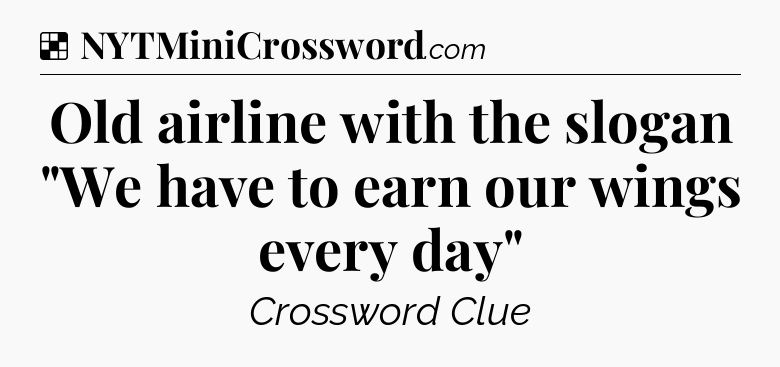 Solution: Old airline with the slogan 