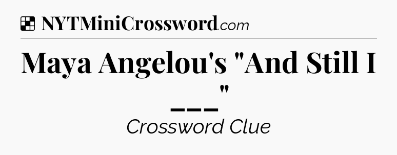 Solution: Maya Angelou's 