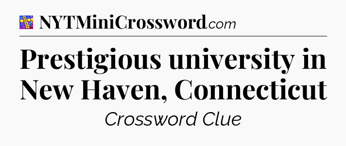 Prestigious university in New Haven, Connecticut Codycross
