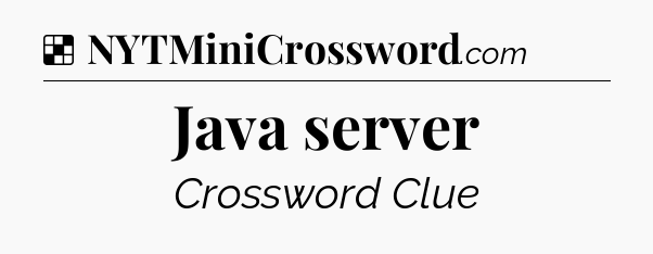 Solution: Java server - NYT Crossword